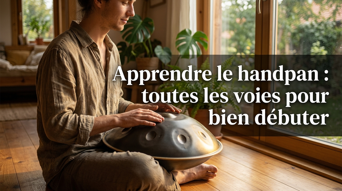 Choisir son handpan : le guide pour trouver le vôtre